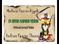 En Appan Madurai Official Lyrical Video | Madurai Veeran Ayyah | Endrum Veeran Thunai | Dato'Loga |
