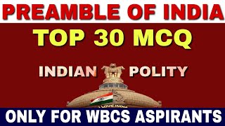 WBCS Polity:  Preamble Of India  || Top 30 MCQ || #WBCS2021