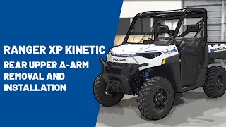 2023+ Ranger XP Kinetic | Rear Upper A-Arm Removal and Installation | Polaris Off Road Vehicles