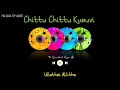 chittu chittu kuruvi ullathai allitha high quality audio 🔉