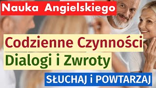 Ucz się Angielskiego: Codzienne Aktywności w Domu - Dialogi i Zwroty