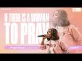 IF THERE IS A WOMAN TO PRAY ! I Prophetess Lesley Osei I TWC Conference 2026 Day 4