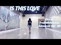 IS THIS LOVE? Line Dance (WALK-THROUGH)