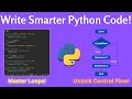 Master Python Control Flow & Loops Like a Pro! | Complete Guide for Beginners to Advanced