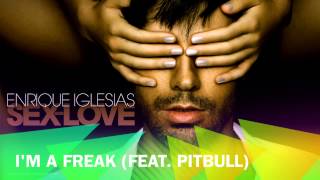 I'm a Freak (feat. Pitbull) - SEX AND LOVE (Album Preview)