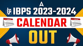IBPS Calendar 2023-24 | IBPS Exams 2023 Road Map [Complete Information]