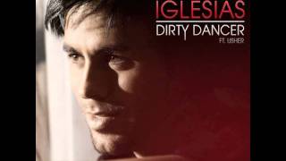 Enrique Iglesias - Dirty Dancer feat. Usher (EUPHORIA ALBUM VERSION)