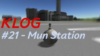 KLOG #21 - Mun Station