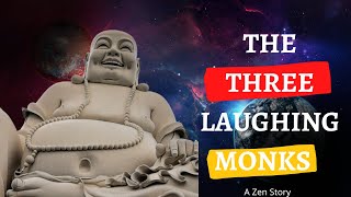 The story of the three laughing monks | Zen Motivational Story