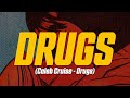 Caleb Cruise - Drugs (Lyric Video)