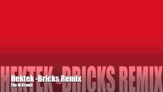 Hektek Bricks Remix