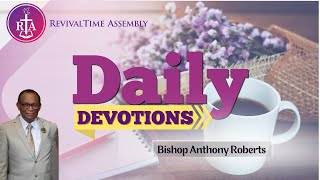 Daily Devotional with Bishop Anthony Roberts \