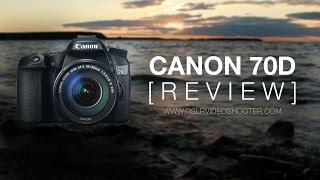 Canon 70D DSLR Video Review