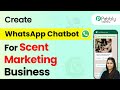 How to Create a WhatsApp Chatbot for Your Scent Marketing Business