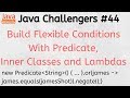 Java challengers #44 - Predicate, anonymous inner class, static inner class