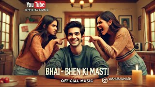 Bhai Bhen Ki Masti (Official Audio) - Viral Vashu