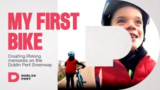 My First Bike | Creating Lifelong Memories on The Dublin Port Greenway