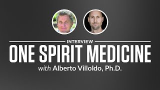 Heroic Interview: One Spirit Medicine with Alberto Villoldo