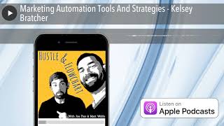 Marketing Automation Tools And Strategies - Kelsey Bratcher