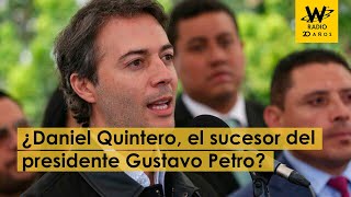 ¿Daniel Quintero será el sucesor del presidente Gustavo Petro?