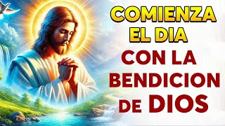 Comienza el Día escuchando esta Poderosa Oración y Recibe la Bendición de Dios