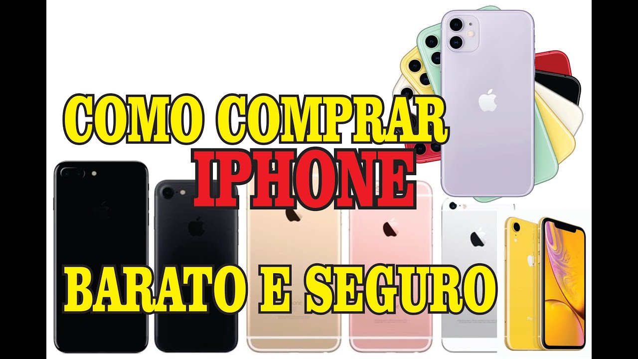 COMO COMPRAR CELULAR IPHONE BARATO E SEGURO 2021 - YouTube