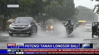 BMKG Ingatkan Curah Hujan Tinggi dan Potensi Longsor di Bali