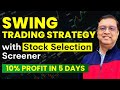 Swing Trading Strategy for Beginners [with Stock Selection Screener] | Best Swing Trading Strategy