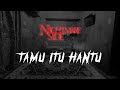 TAMU ITU HANTU  (NIGHTMARE SIDE OFFICIAL 2024) - ARDAN RADIO