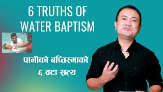 6 Truths Of Water Baptism II Samuel Tamang II Nepali