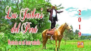 LOS JAIBERS DEL PERU-2019-MONTADO EN MI BUEN CABALLO -Video Oficial