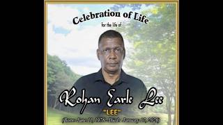 Celebrating The Life Of The Late Rohan Earle Lee - Saturday February 21, 2026 - 11AM