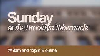 12pm | LIVE Church Service Streaming Now | The Brooklyn Tabernacle