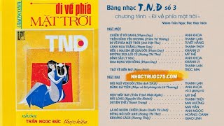 Băng Nhạc Trần Ngọc Đức 3 | Đi Về Phía Mặt Trời | Thâu Âm Trước 1975