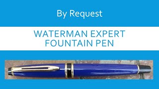 Waterman Expert Fountain Pen Review - By Request