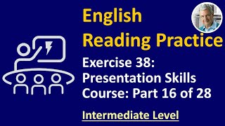 English Reading Practice: #38 (Intermediate) - Presentation Skills 16 of 28