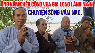 Thiện Hòa 🪷 Chuyện Sông Vàm Nao Và  Ông Năm Chèo Cõng Vua Gia Long Lánh Nạn