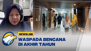 BMKG: Peningkatan Curah Hujan \u0026 Gelombang Tinggi Harus Diwaspadai Masyarakat - [NEWSLINE]