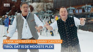 Frank van Weert en Danny Canters - Tirol Dat Is De Mooiste Plek