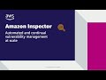 Amazon Inspector Overview Demo | Amazon Web Services