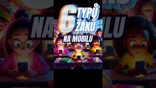 6 typů žáků na mobilu! 📱🎮 #shorts #viralvideo #skola #viralshort #like #fyp #fypシ゚viral