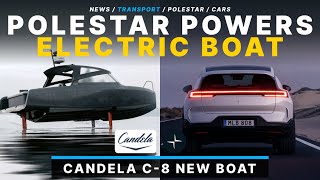 Polestar Powers Candela's C-8 New Electric Boat With EV's Batteries / $PSNY Stock Price Update!