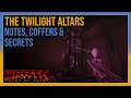 Wrath Aeon of Ruin - The Twilight Altars - Notes / Coffers / Secrets