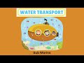 water transportation in english for kids transport vehicles for toddlers with sounds water vehicle