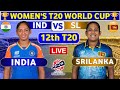 India Women vs Sri Lanka Women, 12th T20 | SLW vs INDW Live Score & Commentary WT20 World Cup