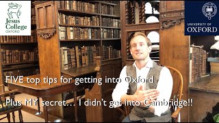FIVE top TIPS for getting into OXFORD!! (Plus MY secret revealed!!)