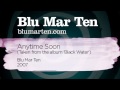 Blu Mar Ten - Anytime Soon (Blu Mar Ten, 2007)