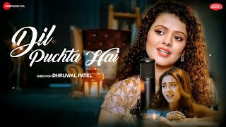 Dil Puchta Hai - Rohan Mehra & Hiba Nawab | Palak Muchhal, Sanjeev Darshan | Zee Music Originals