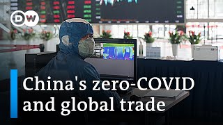 Is China's zero-COVID policy endangering global supply chains? | DW News