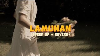 LAMUNAN (SPEED UP + REVERB) + FULL LIRIK